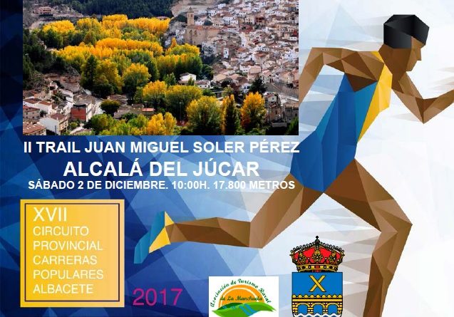 II Trail "Juan Miguel Soler Pérez" Alcalá del Júcar 2017